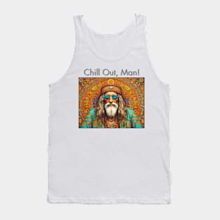 Chill Out, Man! Tank Top